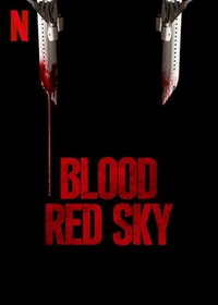 смотреть Кроваво-красное небо (2021) на киного