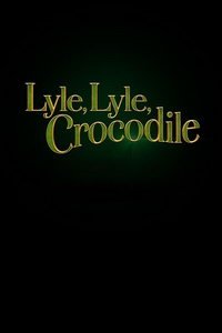 смотреть Крокодил Лайл (2022) на киного